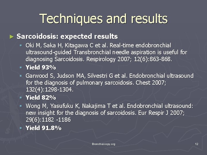 Techniques and results ► Sarcoidosis: expected results § Oki M, Saka H, Kitagawa C Techniques and results ► Sarcoidosis: expected results § Oki M, Saka H, Kitagawa C