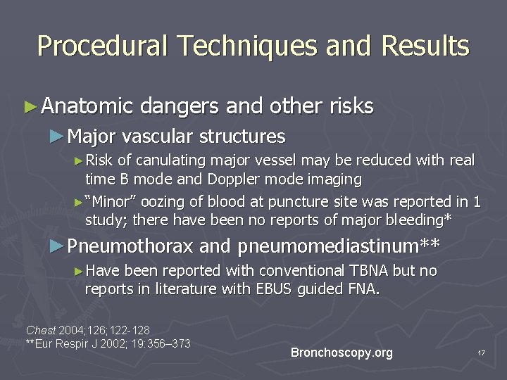 Procedural Techniques and Results ► Anatomic dangers and other risks ►Major vascular structures ►Risk Procedural Techniques and Results ► Anatomic dangers and other risks ►Major vascular structures ►Risk