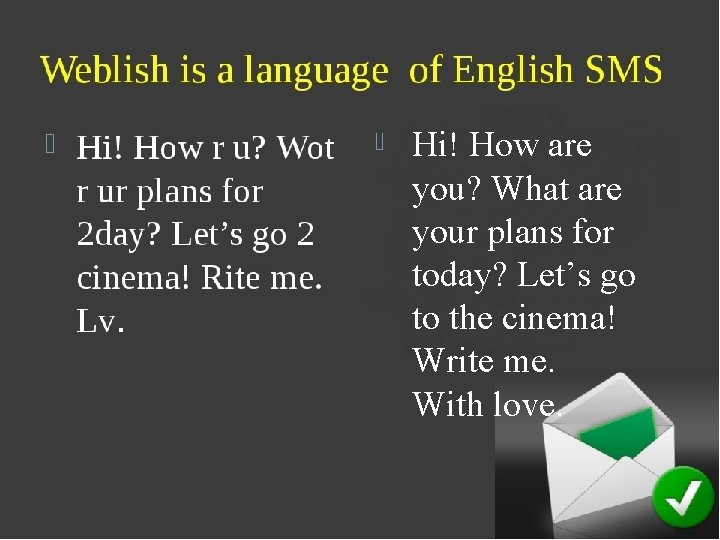 Hi! How are you? What are your plans for today? Let’s go to the