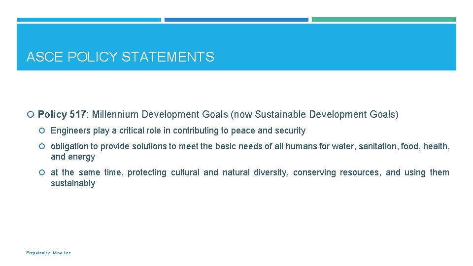 ASCE POLICY STATEMENTS Policy 517: Millennium Development Goals (now Sustainable Development Goals) Engineers play