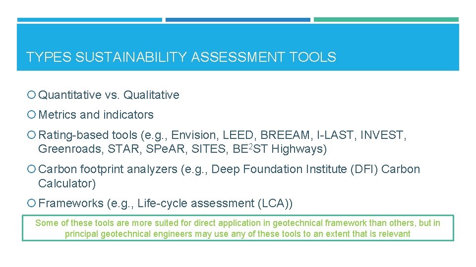 TYPES SUSTAINABILITY ASSESSMENT TOOLS Quantitative vs. Qualitative Metrics and indicators Rating-based tools (e. g.