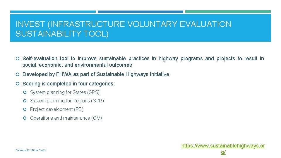 INVEST (INFRASTRUCTURE VOLUNTARY EVALUATION SUSTAINABILITY TOOL) Self-evaluation tool to improve sustainable practices in highway