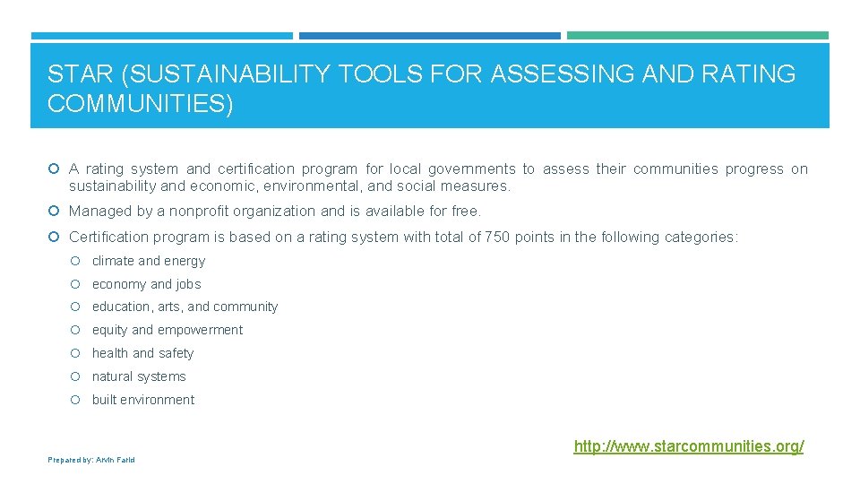 STAR (SUSTAINABILITY TOOLS FOR ASSESSING AND RATING COMMUNITIES) A rating system and certification program