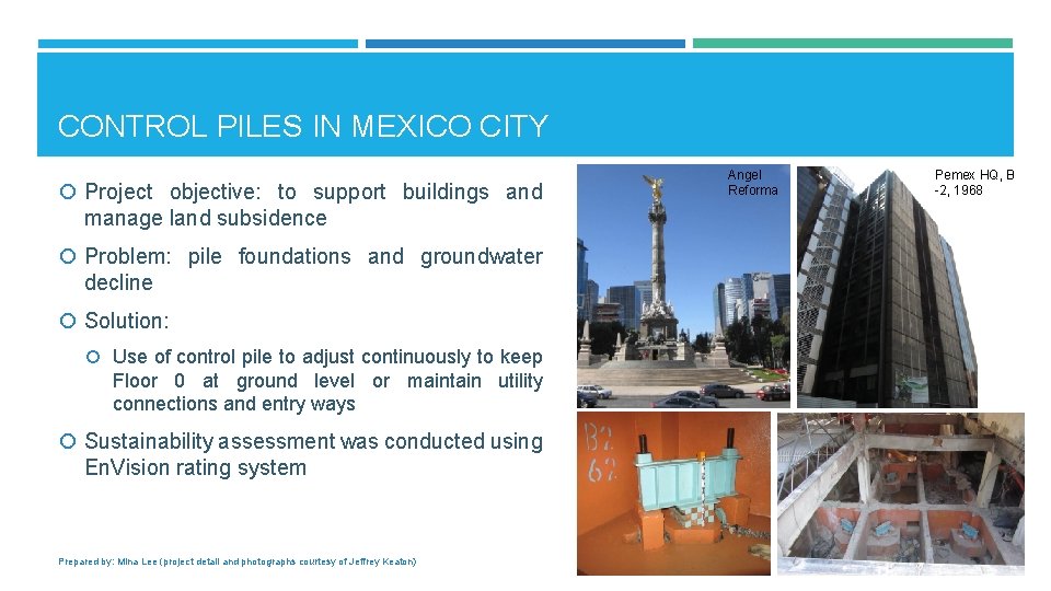 CONTROL PILES IN MEXICO CITY Project objective: to support buildings and manage land subsidence