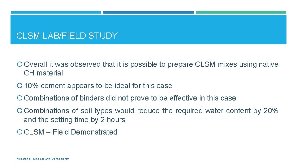 CLSM LAB/FIELD STUDY Overall it was observed that it is possible to prepare CLSM