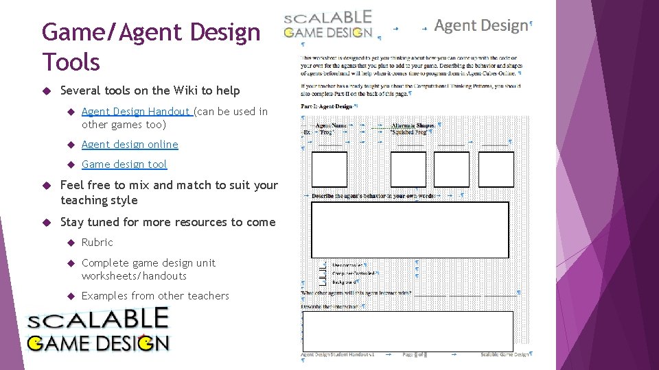 Game/Agent Design Tools Several tools on the Wiki to help Agent Design Handout (can