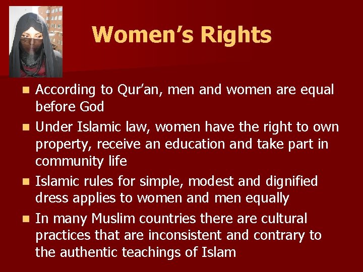 Women’s Rights According to Qur’an, men and women are equal before God n Under