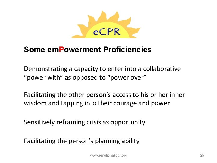 Some em. Powerment Proficiencies Demonstrating a capacity to enter into a collaborative “power with”
