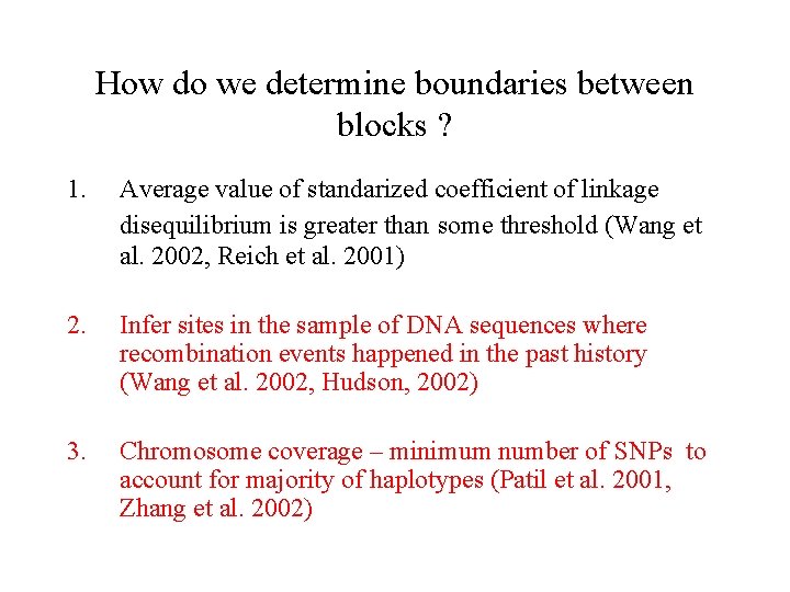 How do we determine boundaries between blocks ? 1. Average value of standarized coefficient