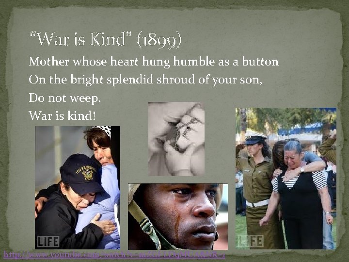 “War is Kind” (1899) Mother whose heart hung humble as a button On the