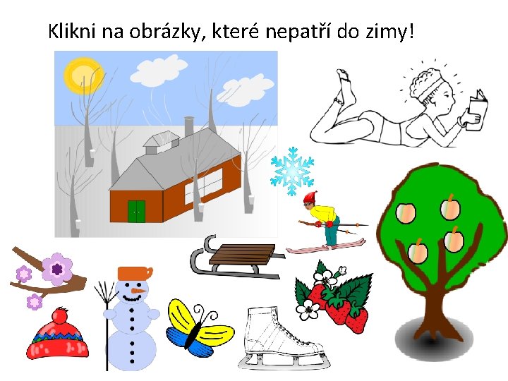 Klikni na obrázky, které nepatří do zimy! 