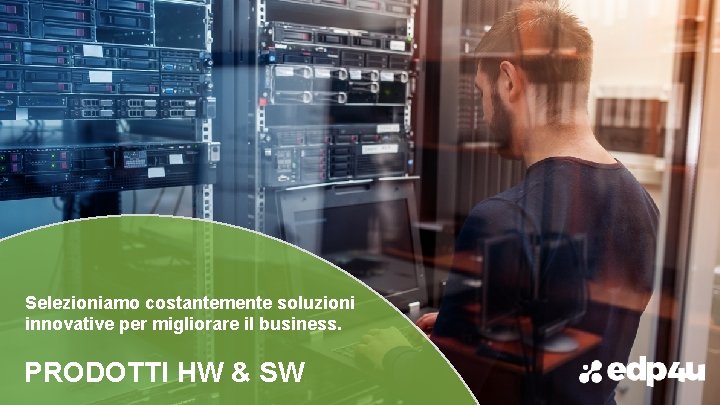 Selezioniamo costantemente soluzioni innovative per migliorare il business. PRODOTTI HW & SW www. bestppt.