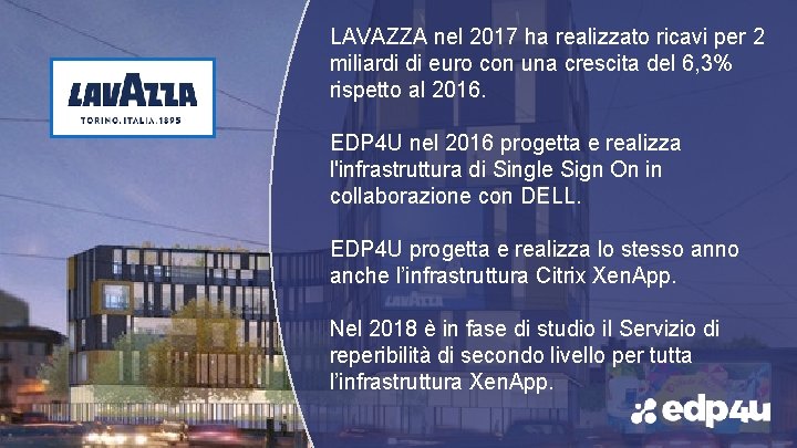 LAVAZZA nel 2017 ha realizzato ricavi per 2 miliardi di euro con una crescita