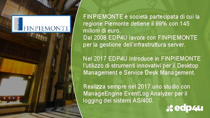 FINPIEMONTE è società partecipata di cui la regione Piemonte detiene il 99% con 145