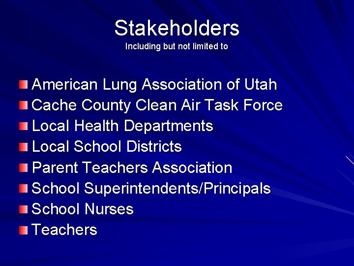 Stakeholders Including but not limited to American Lung Association of Utah Cache County Clean