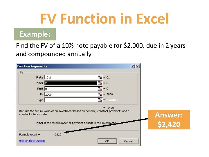 FV Function in Excel Example: Find the FV of a 10% note payable for