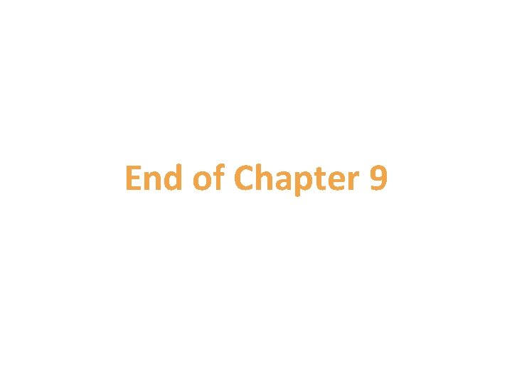 End of Chapter 9 