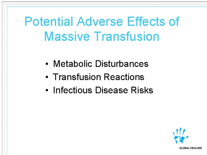 Potential Adverse Effects of Massive Transfusion • Metabolic Disturbances • Transfusion Reactions • Infectious