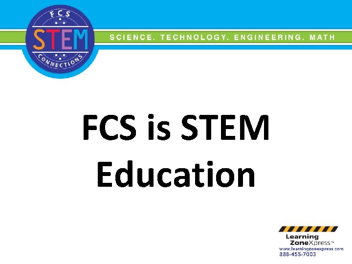 FCS is STEM Education 