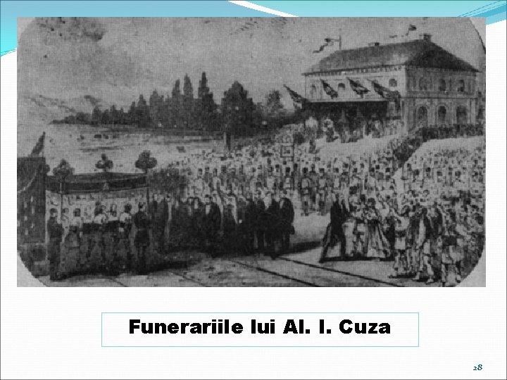 Funerariile lui Al. I. Cuza 28 