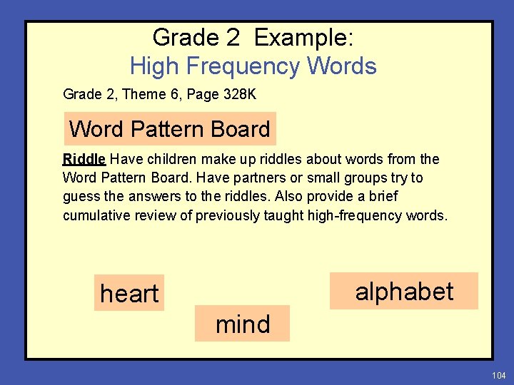 Grade 2 Example: High Frequency Words Grade 2, Theme 6, Page 328 K Word