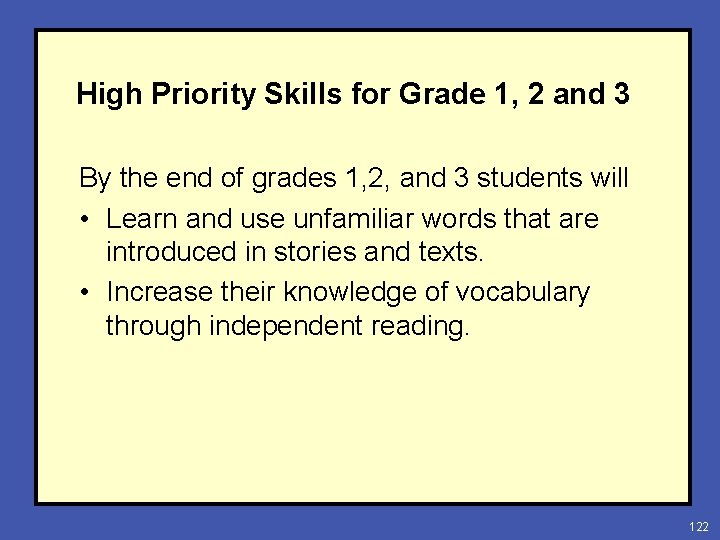 High Priority Skills for Grade 1, 2 and 3 By the end of grades