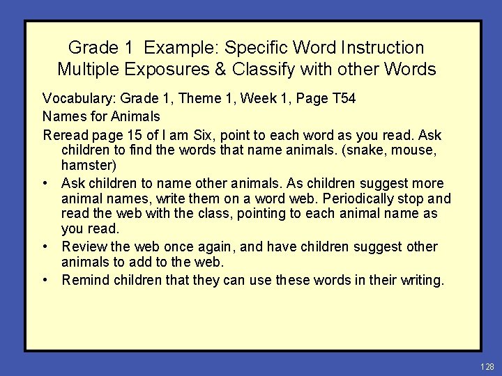 Grade 1 Example: Specific Word Instruction Multiple Exposures & Classify with other Words Vocabulary: