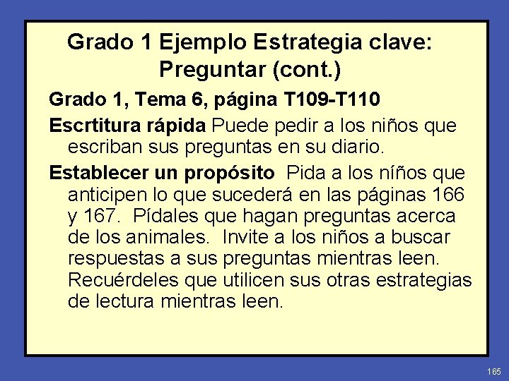 Grado 1 Ejemplo Estrategia clave: Preguntar (cont. ) Grado 1, Tema 6, página T