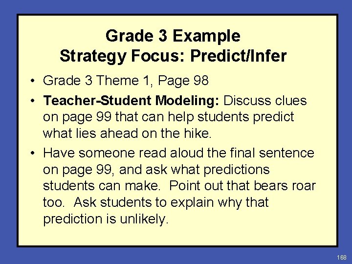Grade 3 Example Strategy Focus: Predict/Infer • Grade 3 Theme 1, Page 98 •