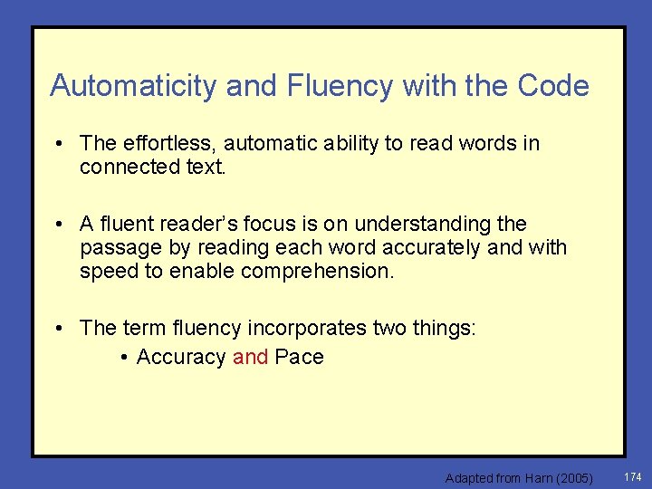 Automaticity and Fluency with the Code • The effortless, automatic ability to read words