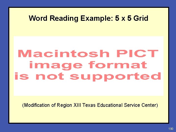 Word Reading Example: 5 x 5 Grid (Modification of Region XIII Texas Educational Service