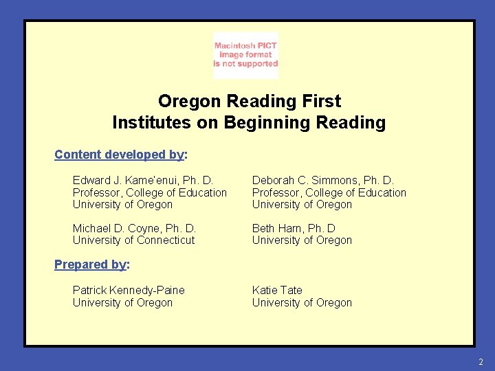 Oregon Reading First Institutes on Beginning Reading Content developed by: Edward J. Kame’enui, Ph.