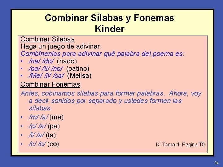 Combinar Sílabas y Fonemas Kinder Combinar Sílabas Haga un juego de adivinar: Combínenlas para