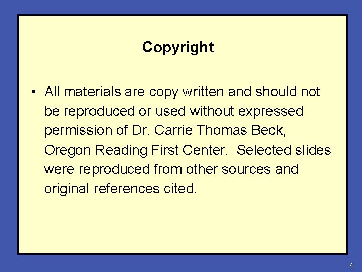 Copyright • All materials are copy written and should not be reproduced or used