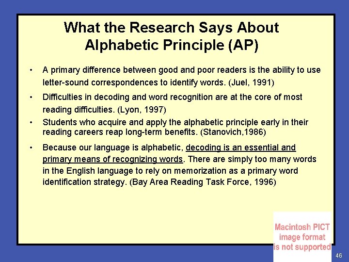 What the Research Says About Alphabetic Principle (AP) • A primary difference between good