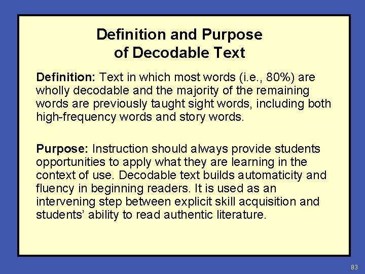 Definition and Purpose of Decodable Text Definition: Text in which most words (i. e.