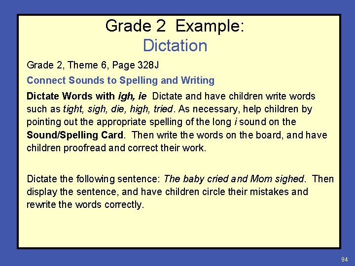 Grade 2 Example: Dictation Grade 2, Theme 6, Page 328 J Connect Sounds to