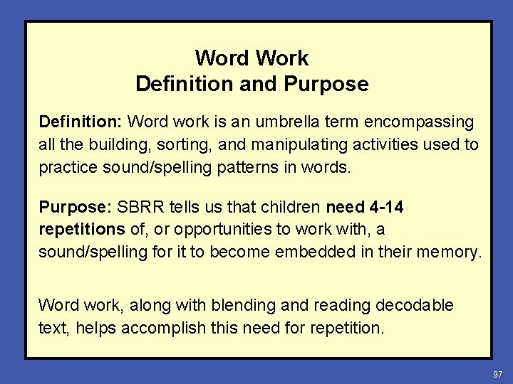 Word Work Definition and Purpose Definition: Word work is an umbrella term encompassing all