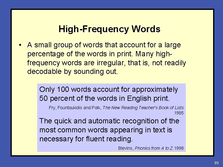 High-Frequency Words • A small group of words that account for a large percentage