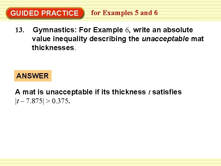 GUIDED PRACTICE 13. for Examples 5 and 6 Gymnastics: For Example 6, write an