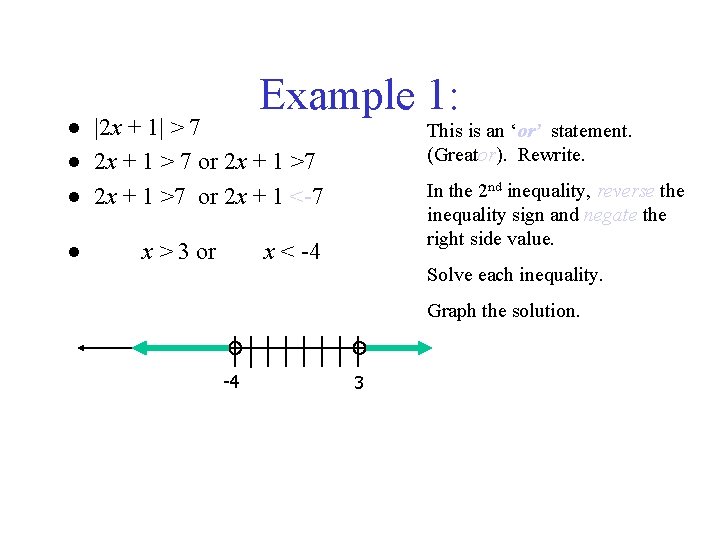 Example 1: ● |2 x + 1| > 7 ● 2 x + 1