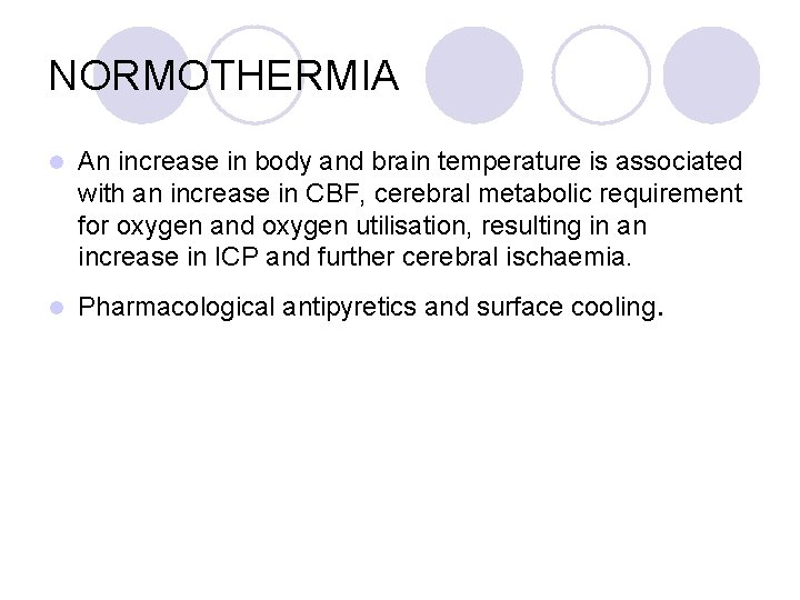 NORMOTHERMIA l l An increase in body and brain temperature is associated with an