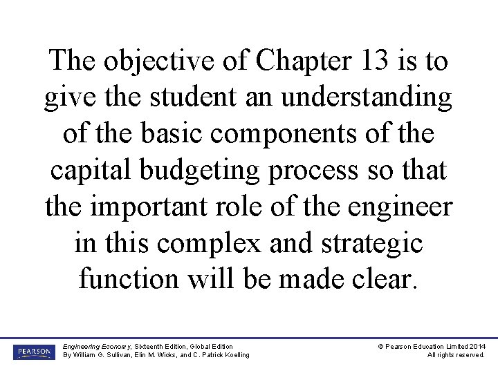 The objective of Chapter 13 is to give the student an understanding of the