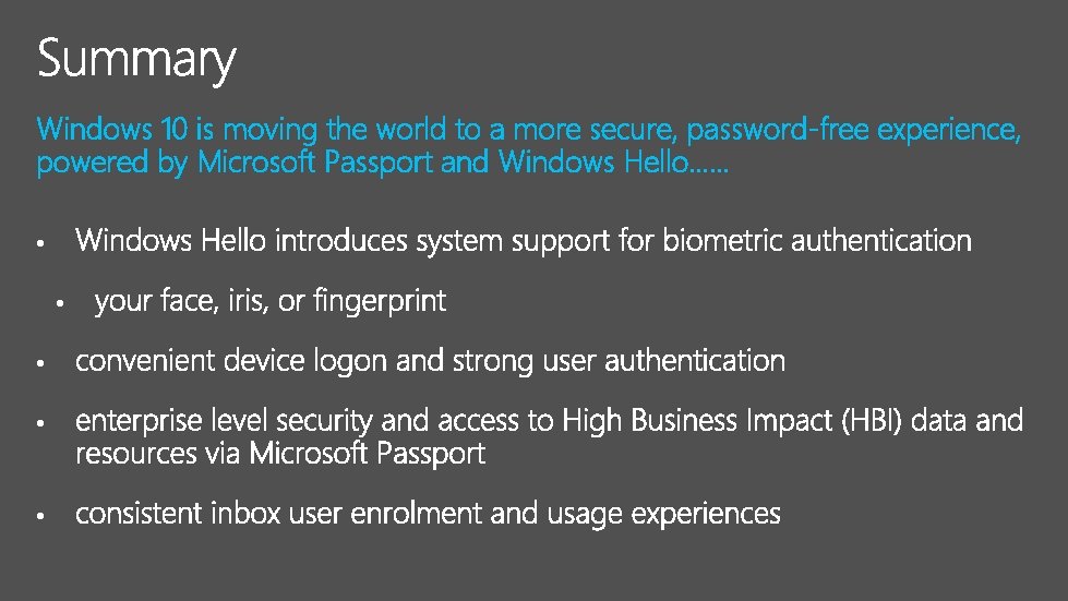 Windows 10 is moving the world to a more secure, password-free experience, powered by