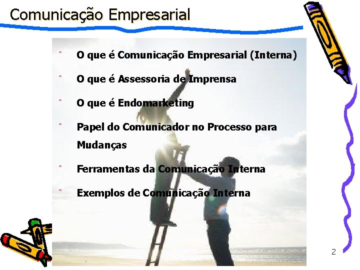 Comunicação Empresarial ˆ O que é Comunicação Empresarial (Interna) ˆ O que é Assessoria