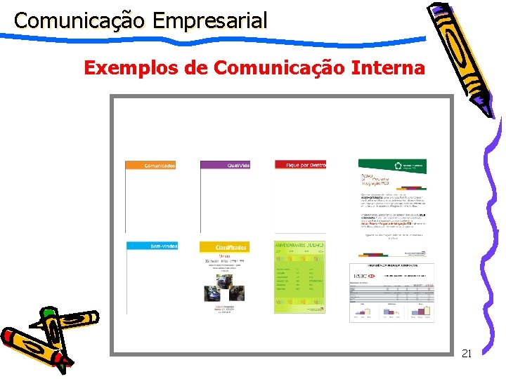 Comunicação Empresarial Exemplos de Comunicação Interna 21 