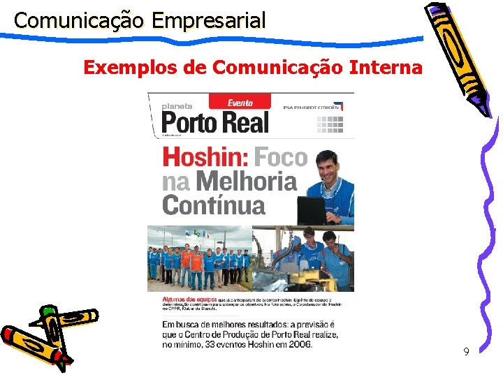Comunicação Empresarial Exemplos de Comunicação Interna 9 