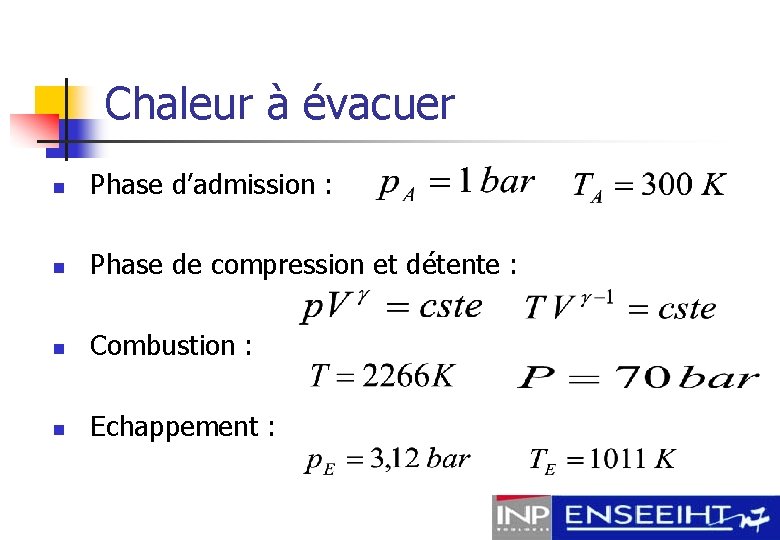 Chaleur à évacuer n Phase d’admission : n Phase de compression et détente :