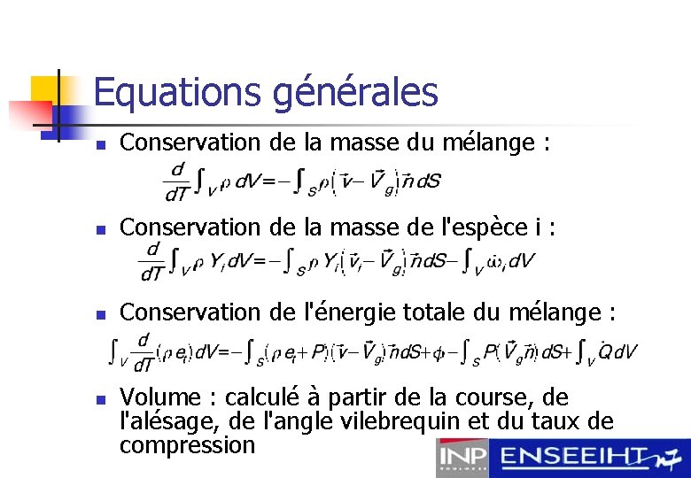 Equations générales n Conservation de la masse du mélange : n Conservation de la