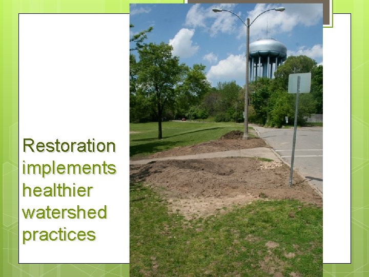 Restoration implements healthier watershed practices 